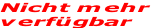 Nicht mehr  verfügbar